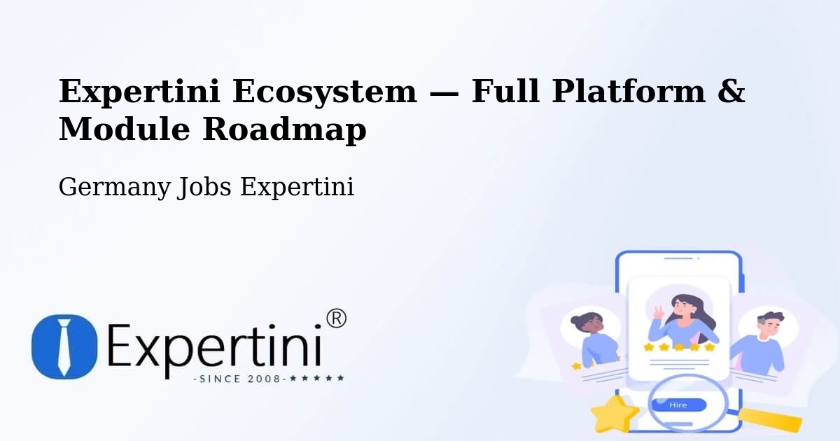 Expertini Ecosystem — Full Platform & Module Roadmap – Sindelfingen