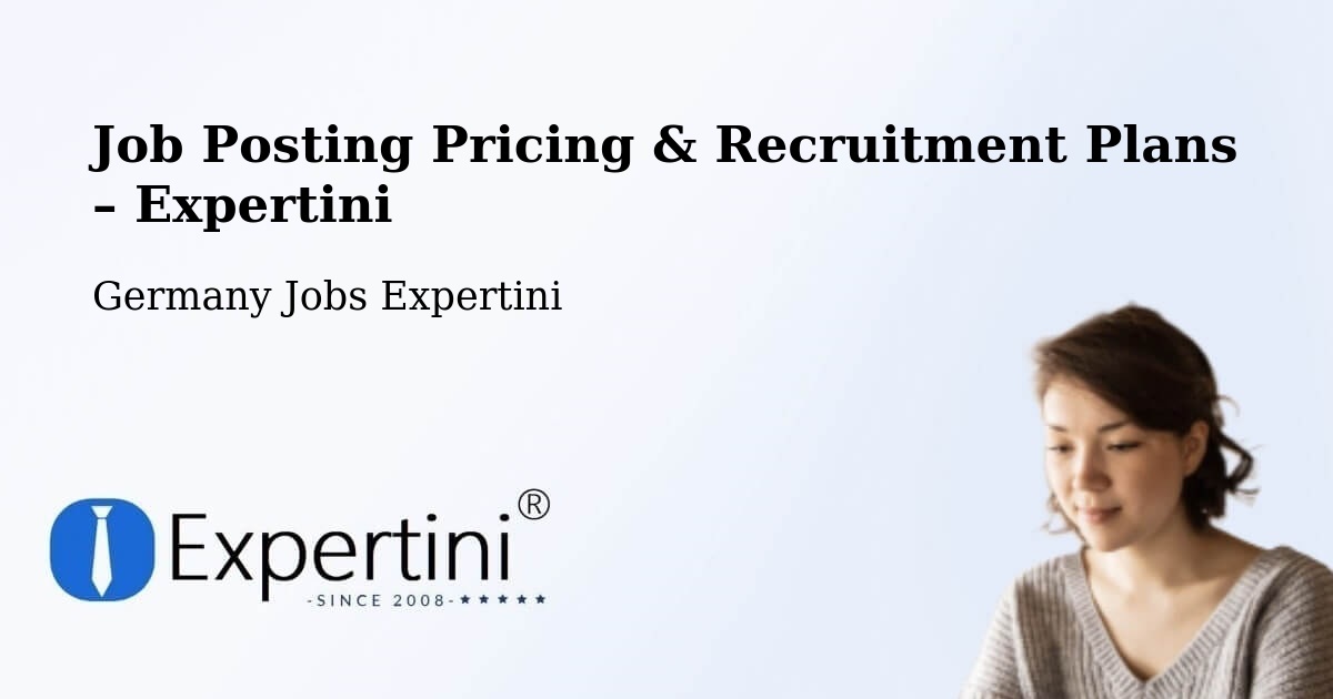 Job Posting Pricing & Recruitment Plans – Sindelfingen - Sindelfingen, Germany Jobs Expertini